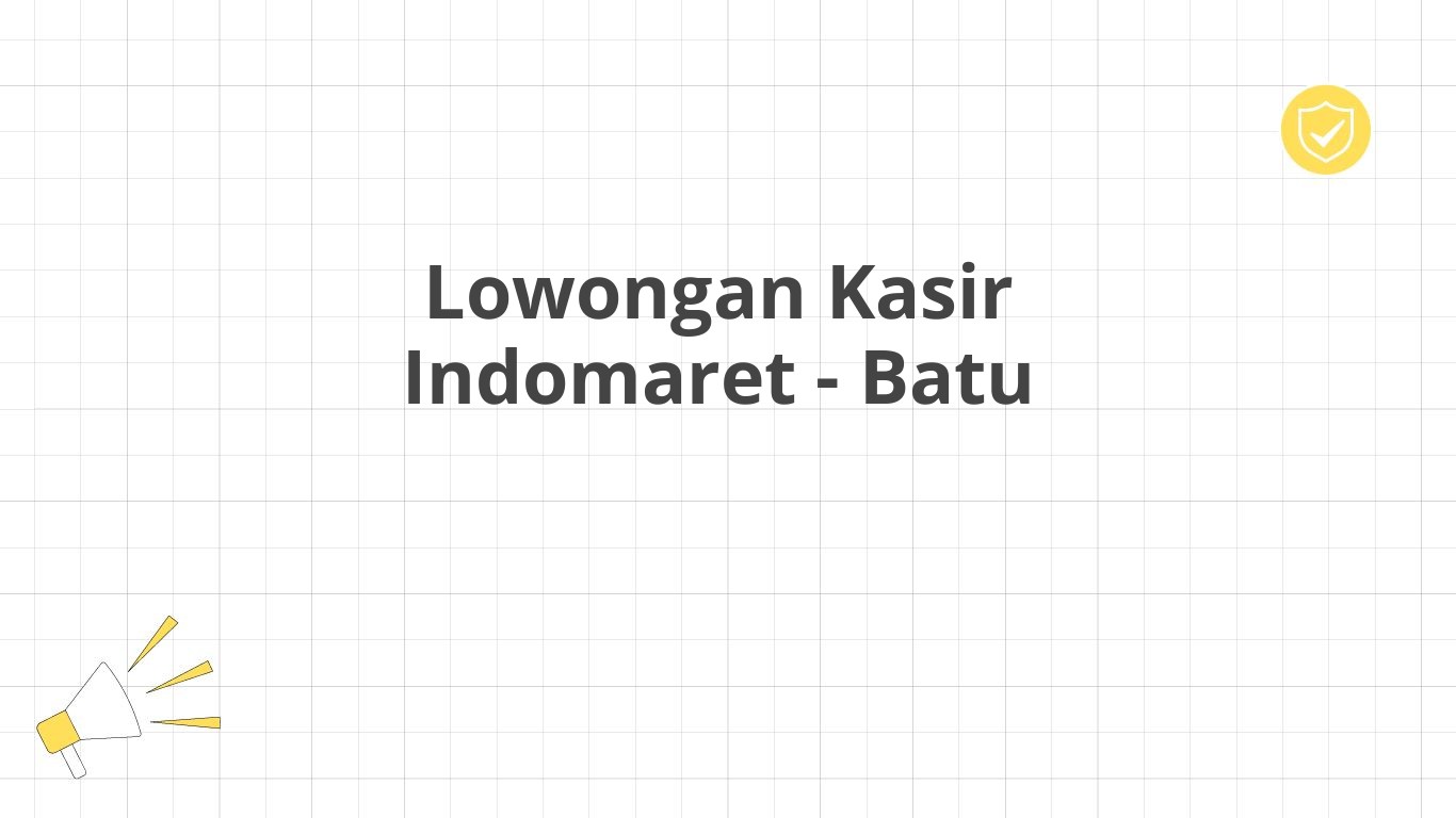 Lowongan Kasir Indomaret - Batu