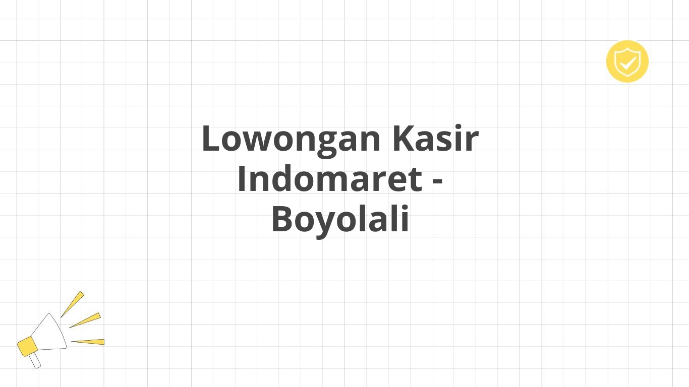 Lowongan Kasir Indomaret - Boyolali