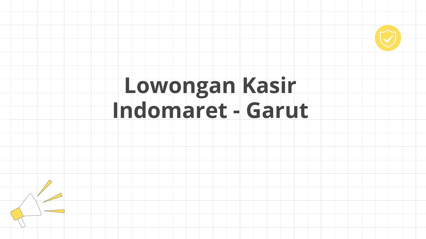 Lowongan Kasir Indomaret - Garut