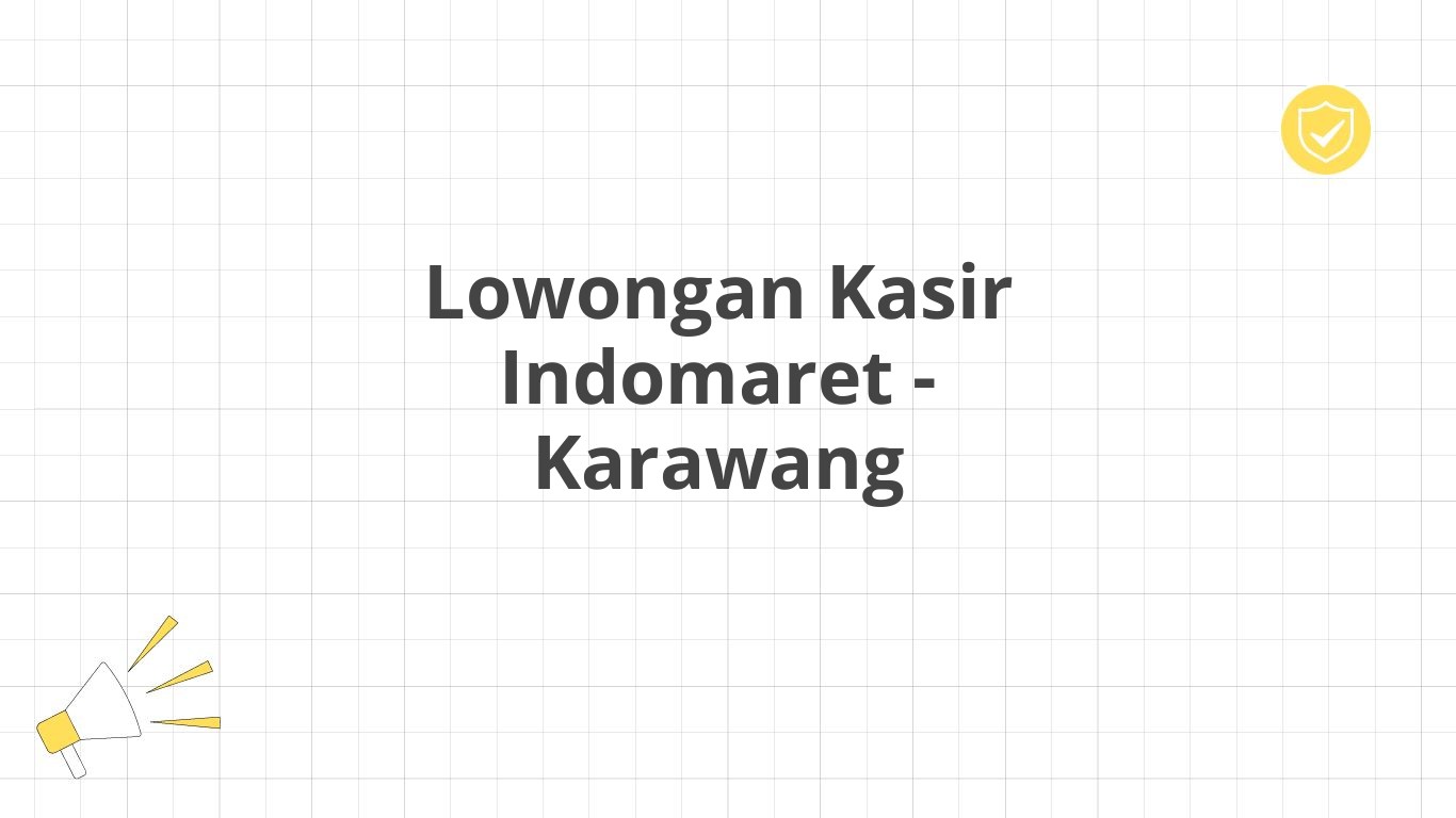 Lowongan Kasir Indomaret - Karawang