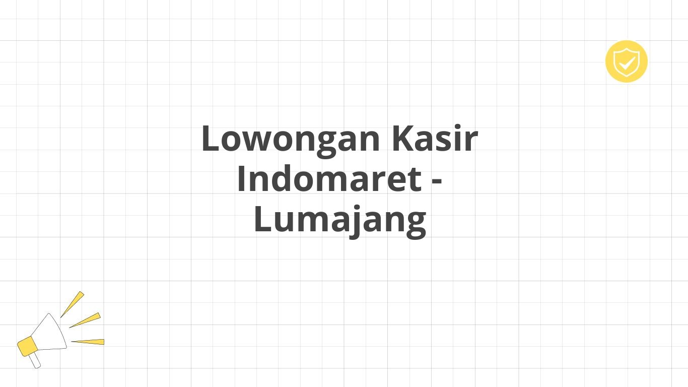 Lowongan Kasir Indomaret - Lumajang