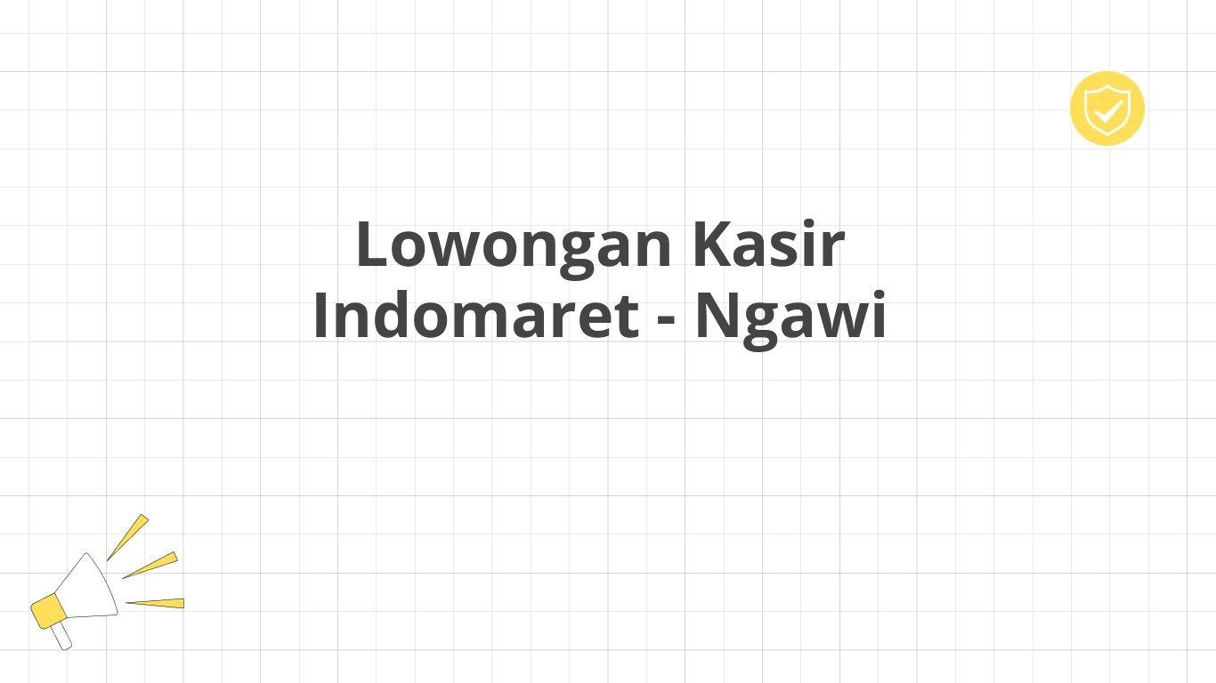 Lowongan Kasir Indomaret - Ngawi