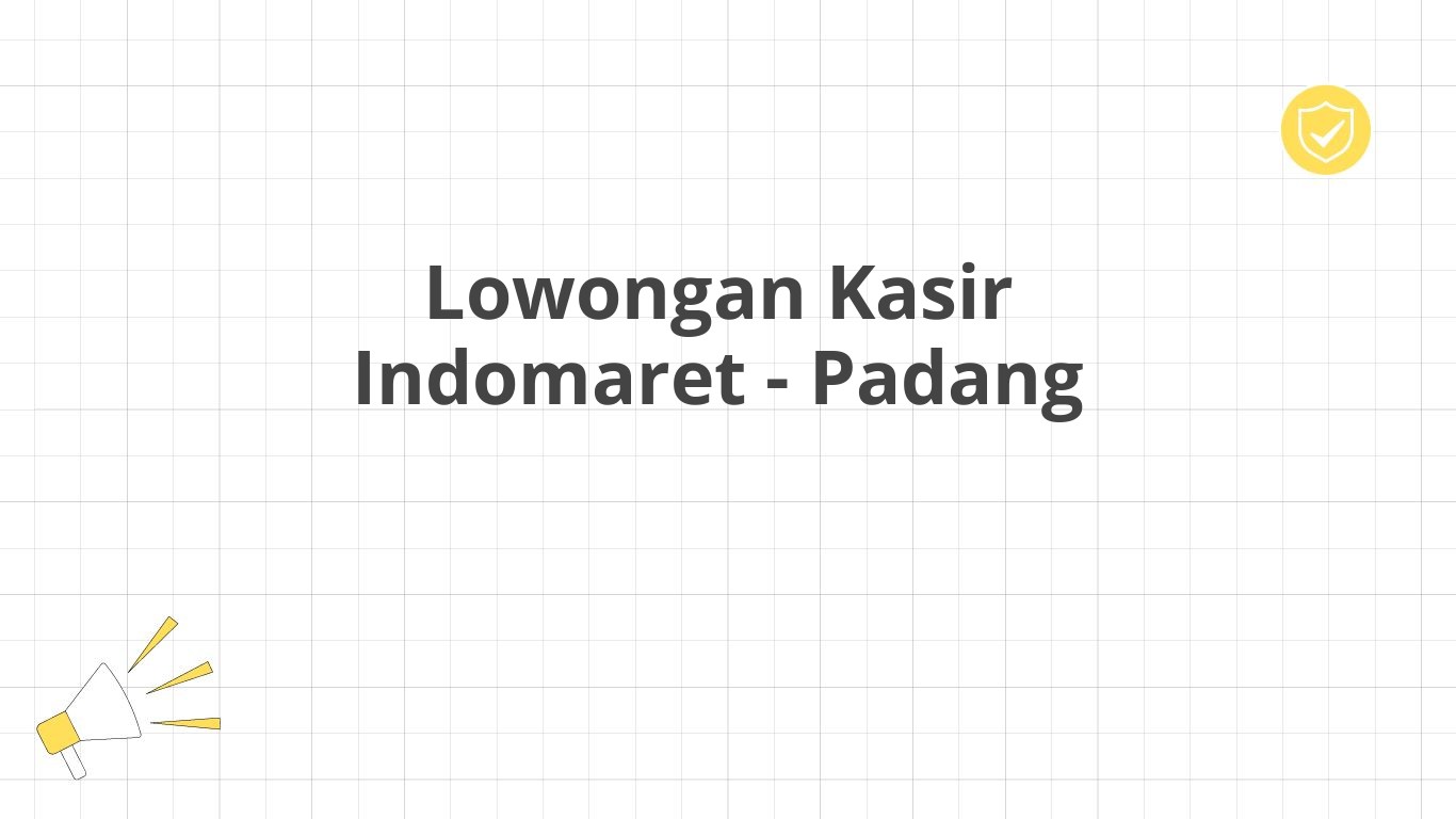 Lowongan Kasir Indomaret - Padang