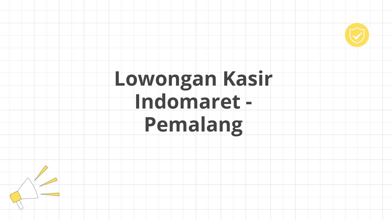 Lowongan Kasir Indomaret - Pemalang