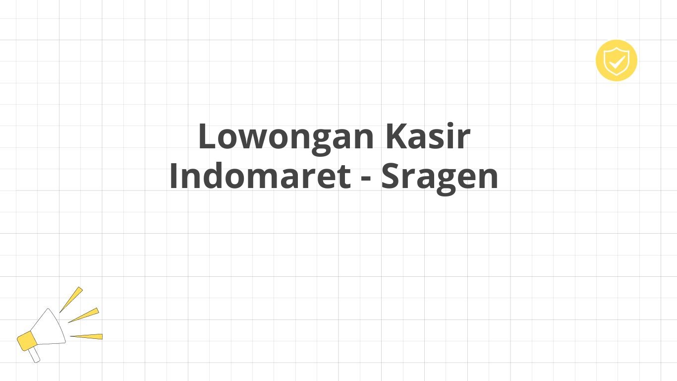 Lowongan Kasir Indomaret - Sragen