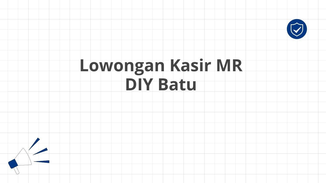 Lowongan Kasir MR DIY Batu