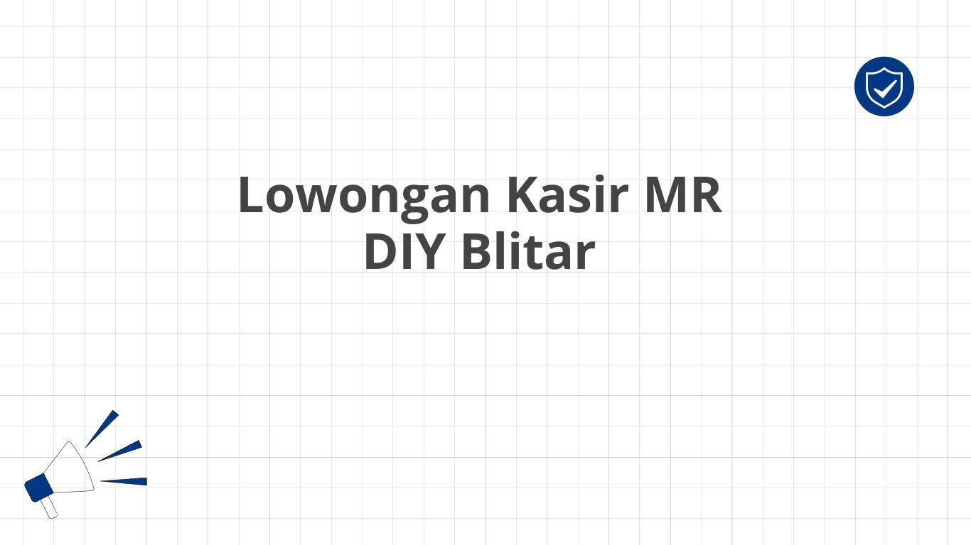 Lowongan Kasir MR DIY Blitar