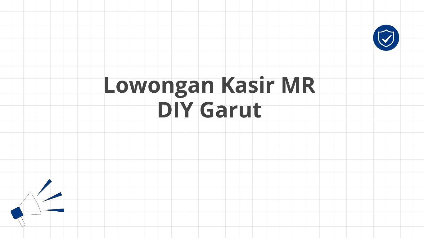 Lowongan Kasir MR DIY Garut