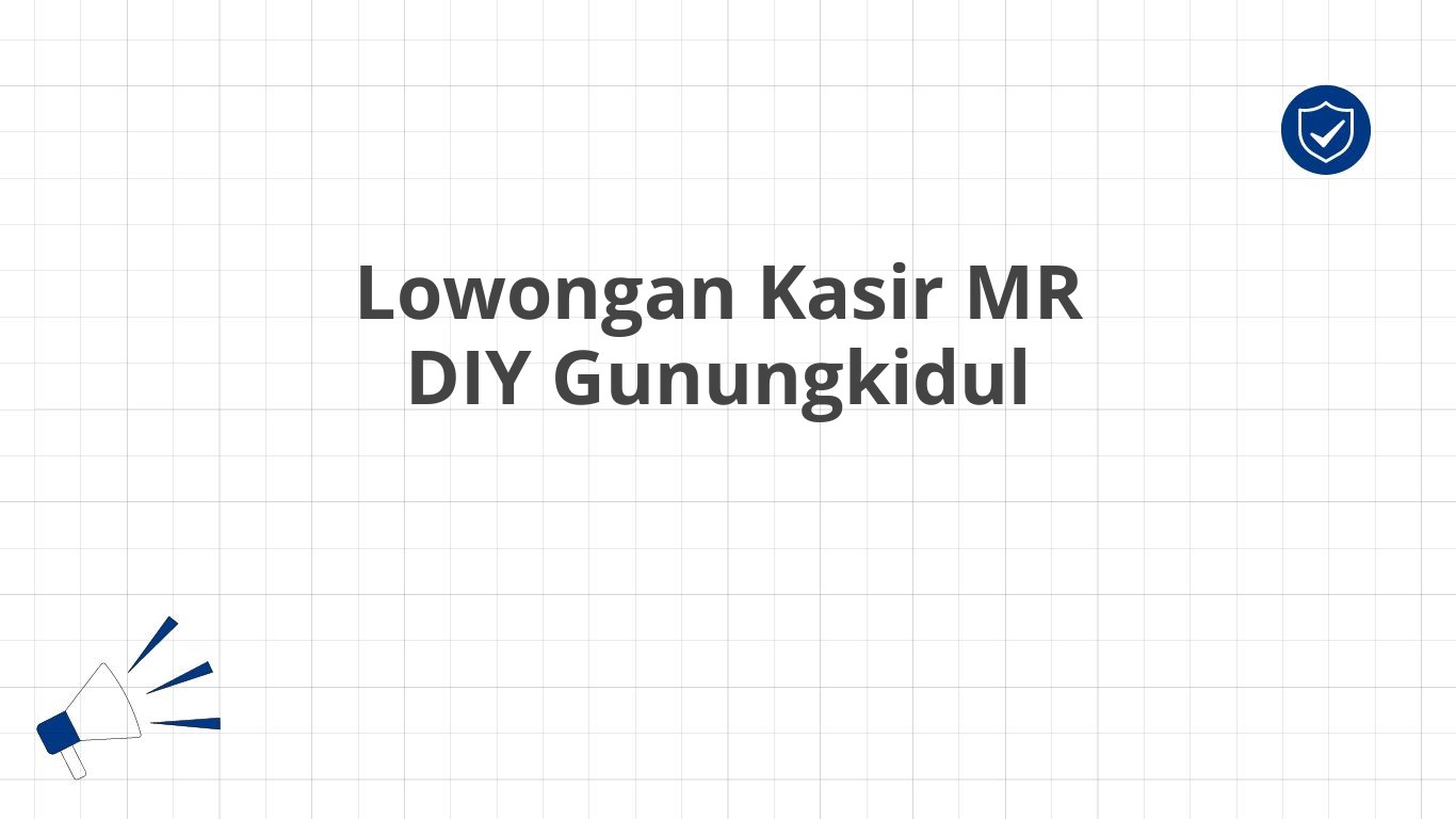 Lowongan Kasir MR DIY Gunungkidul