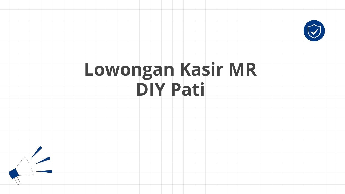 Lowongan Kasir MR DIY Pati