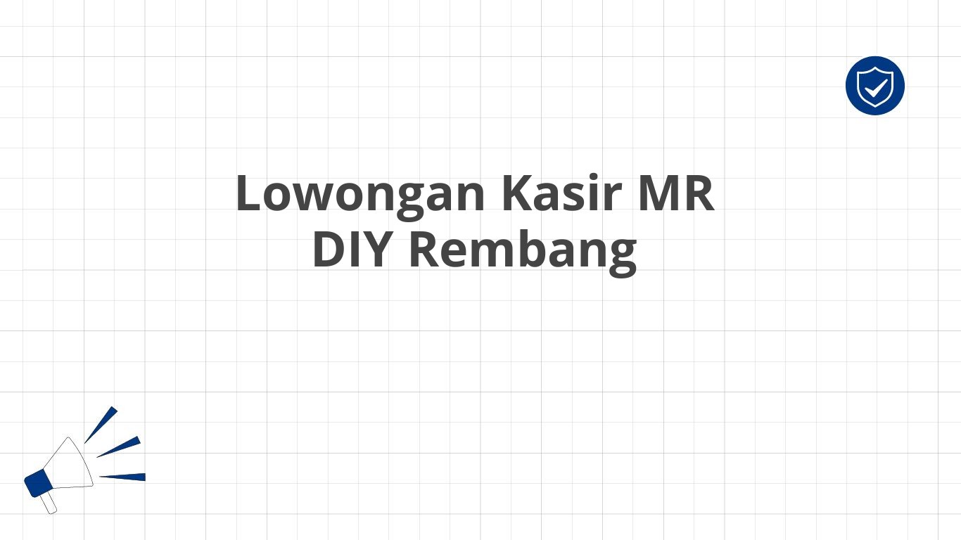 Lowongan Kasir MR DIY Rembang