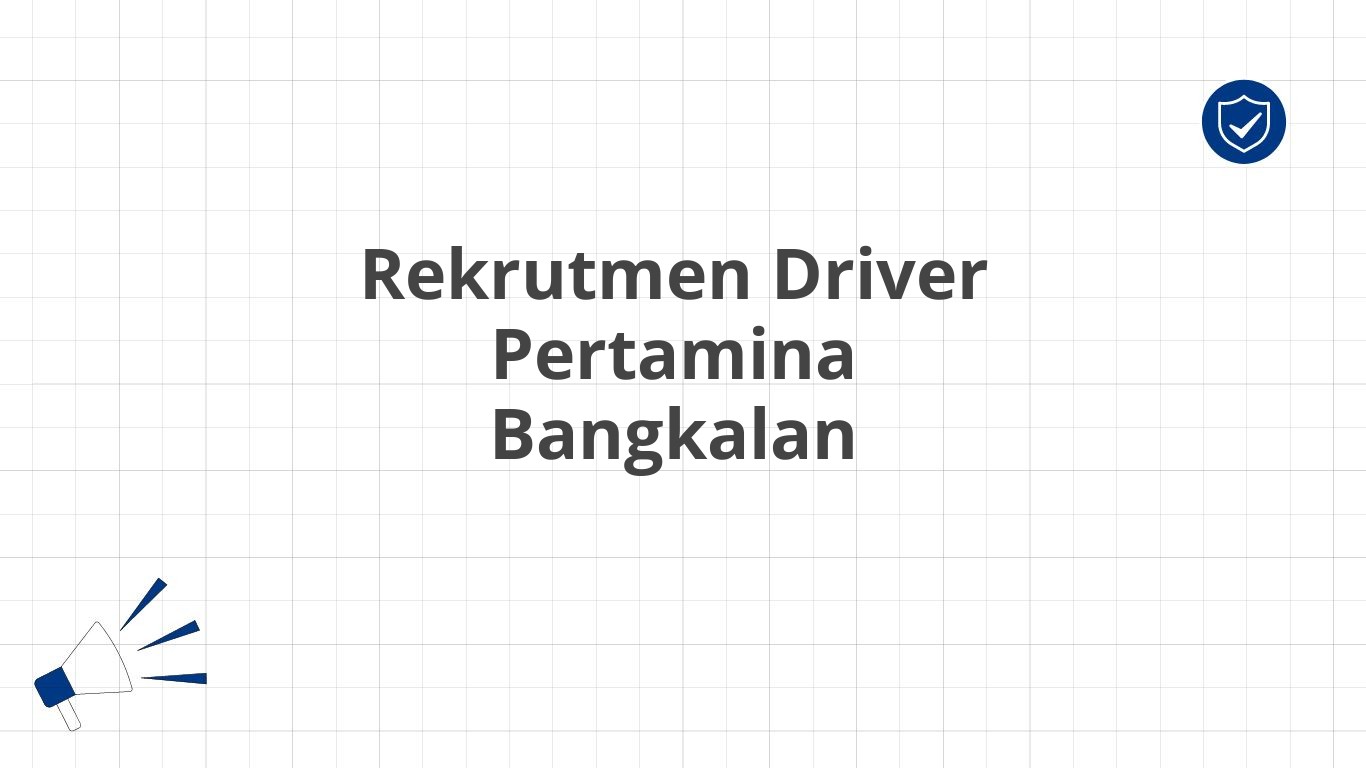 Rekrutmen Driver Pertamina Bangkalan