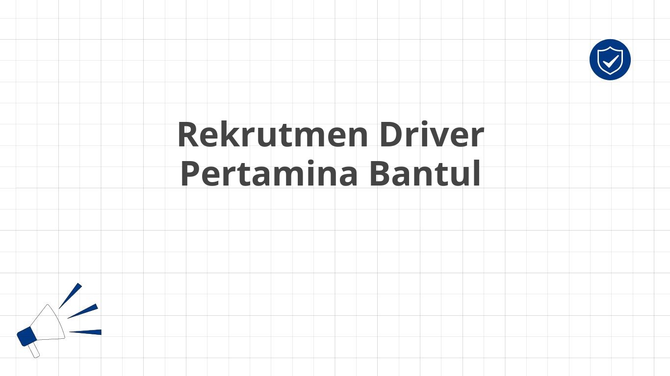 Rekrutmen Driver Pertamina Bantul