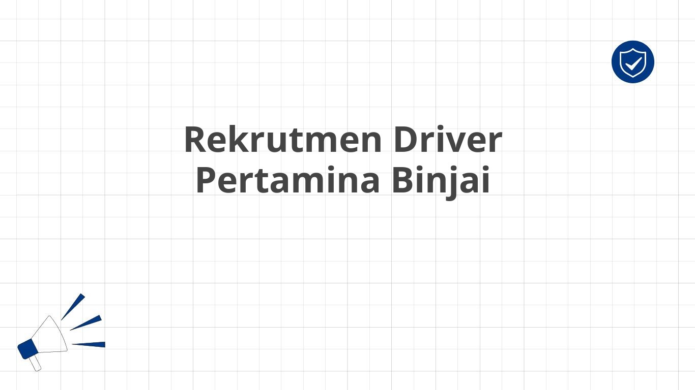 Rekrutmen Driver Pertamina Binjai