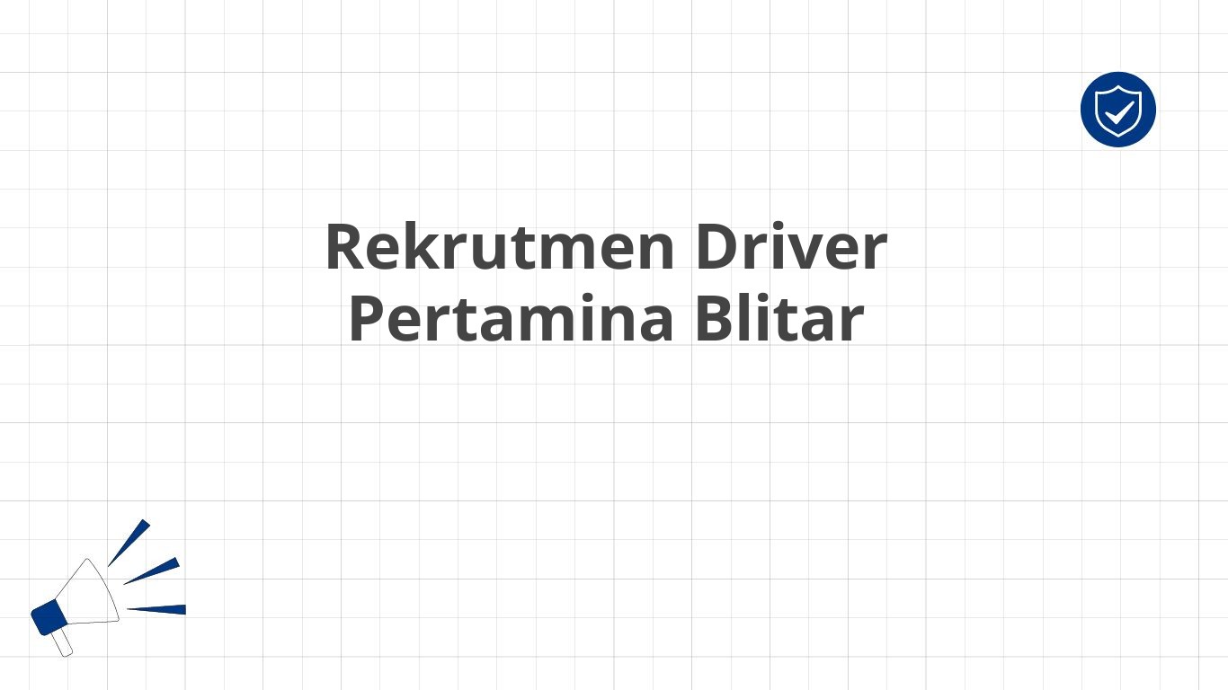 Rekrutmen Driver Pertamina Blitar