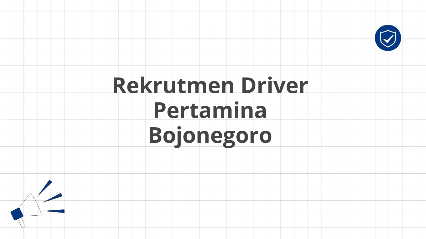 Rekrutmen Driver Pertamina Bojonegoro