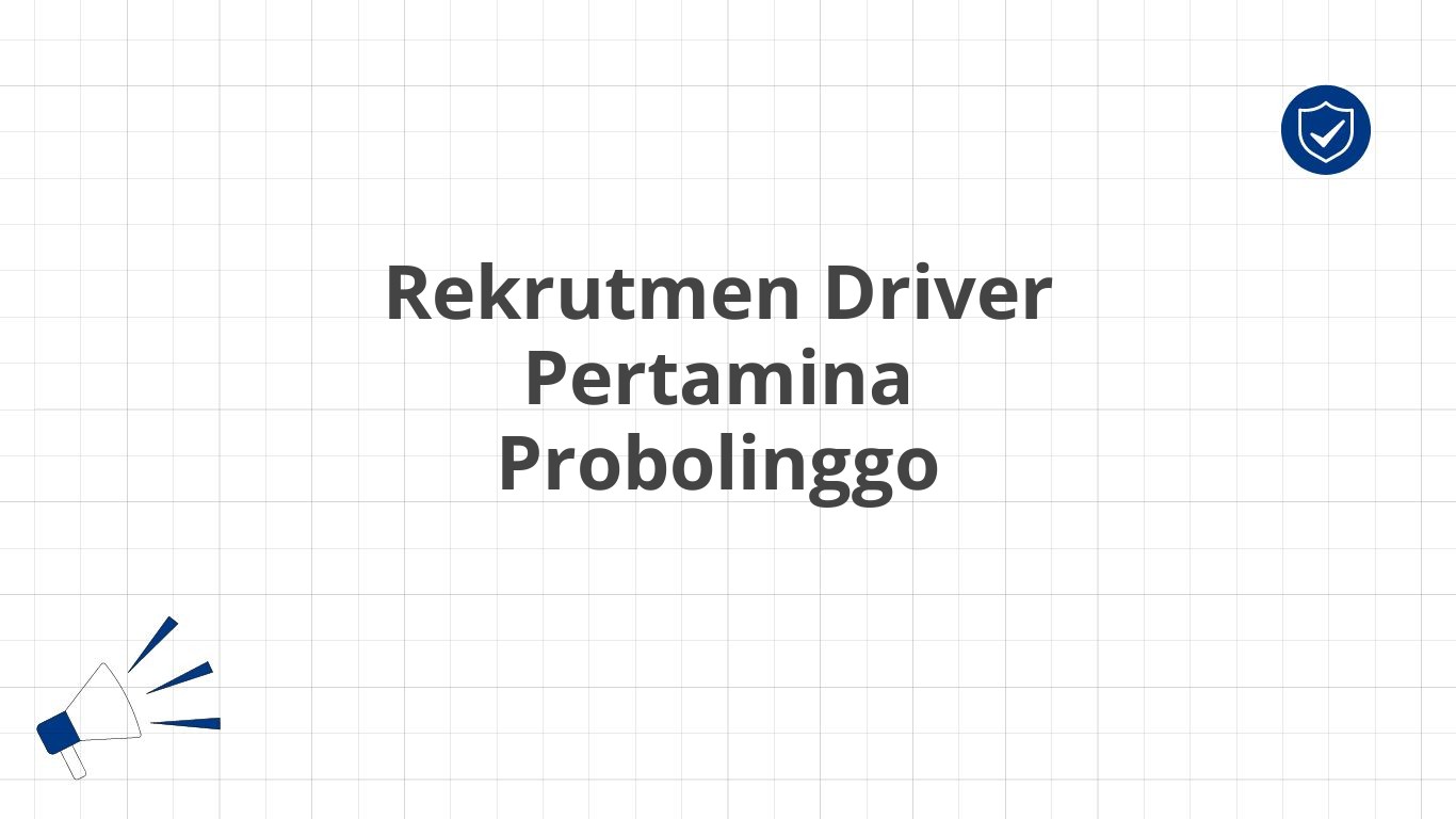 Rekrutmen Driver Pertamina Probolinggo