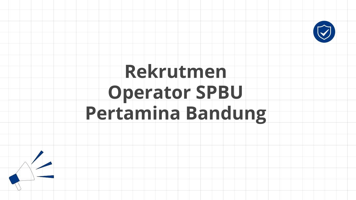 Rekrutmen Operator SPBU Pertamina Bandung