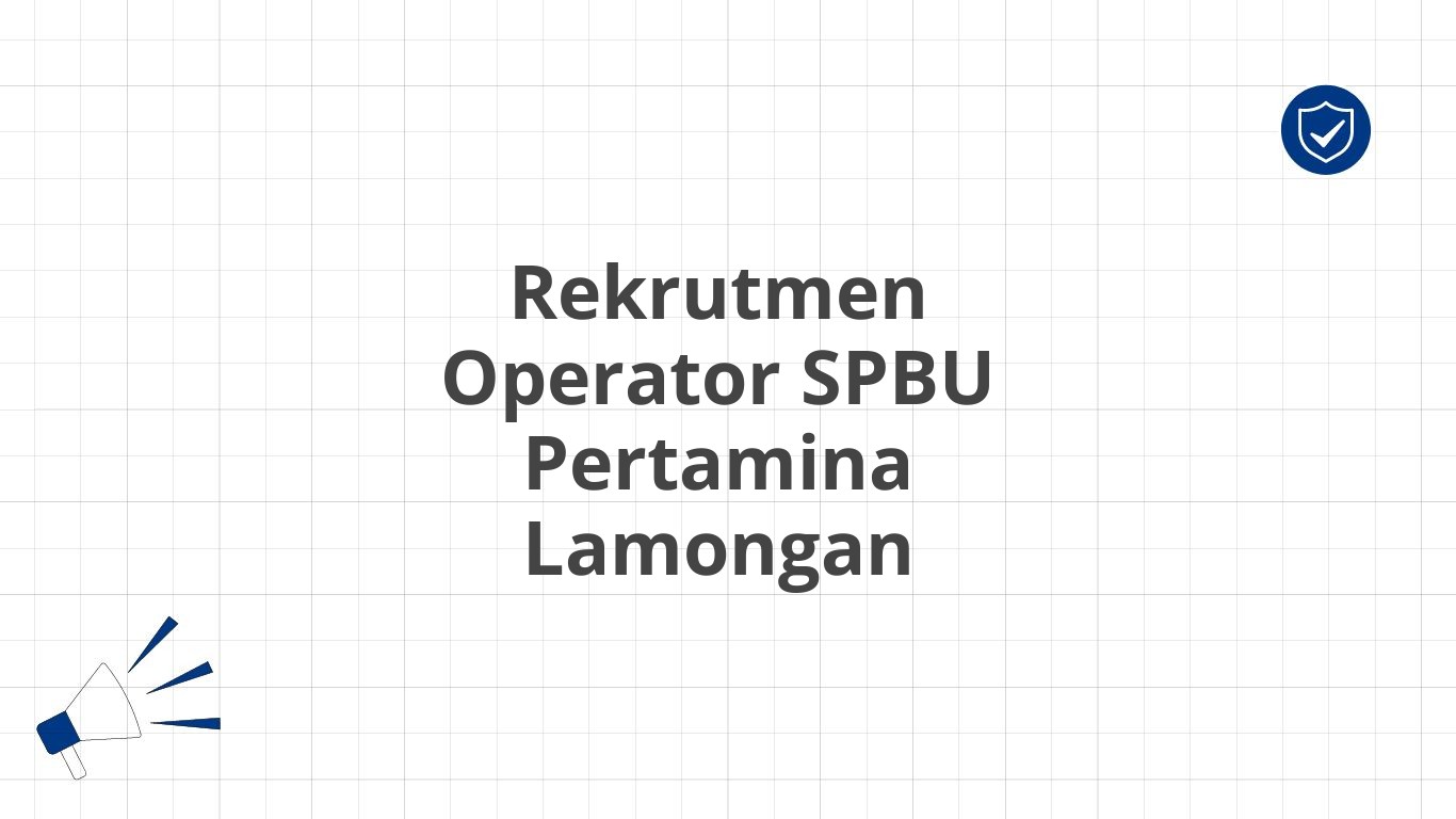 Rekrutmen Operator SPBU Pertamina Lamongan