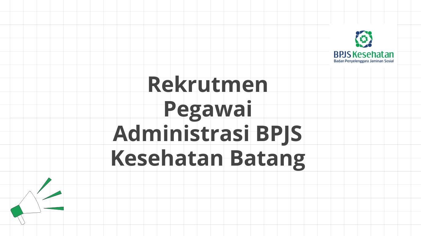 Rekrutmen Pegawai Administrasi BPJS Kesehatan Batang