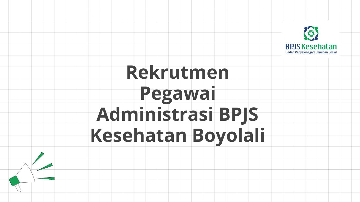 Rekrutmen Pegawai Administrasi BPJS Kesehatan Boyolali