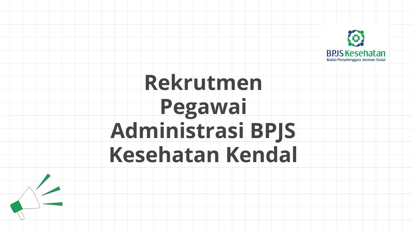 Rekrutmen Pegawai Administrasi BPJS Kesehatan Kendal