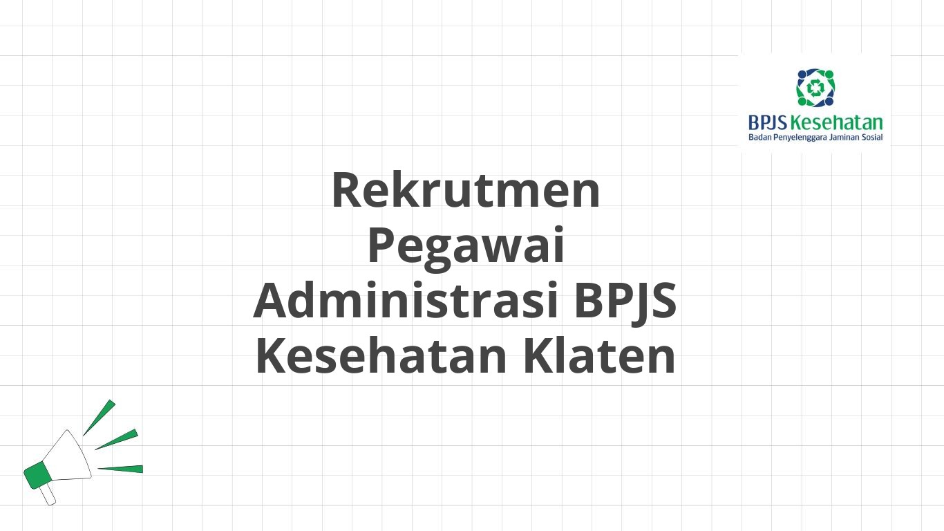 Rekrutmen Pegawai Administrasi BPJS Kesehatan Klaten