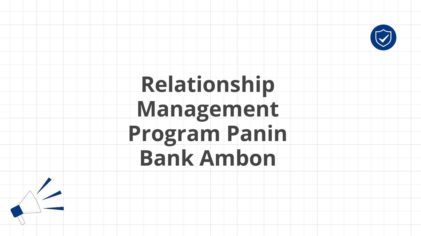 Relationship Management Program Panin Bank Ambon