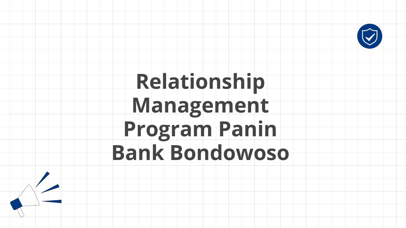 Relationship Management Program Panin Bank Bondowoso