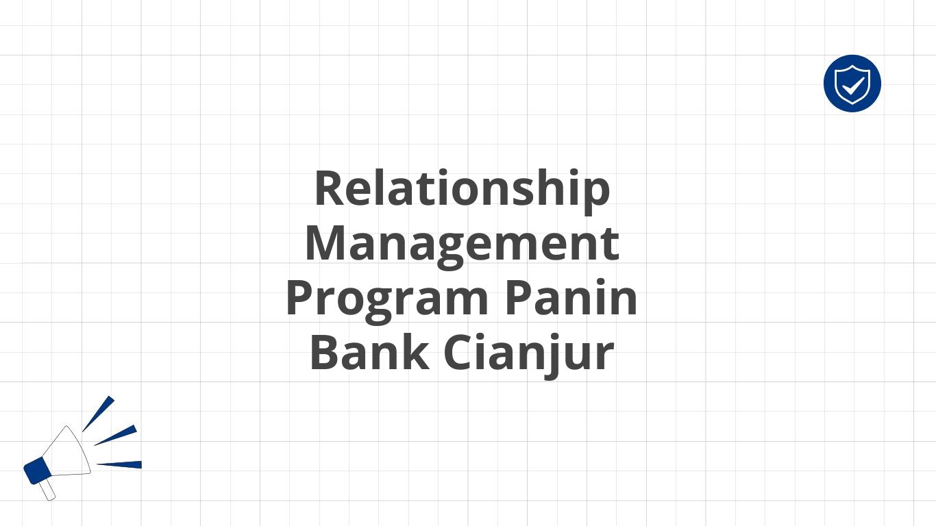 Relationship Management Program Panin Bank Cianjur