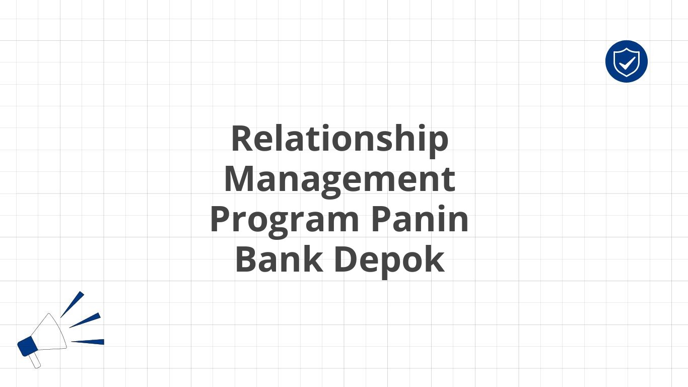 Relationship Management Program Panin Bank Depok