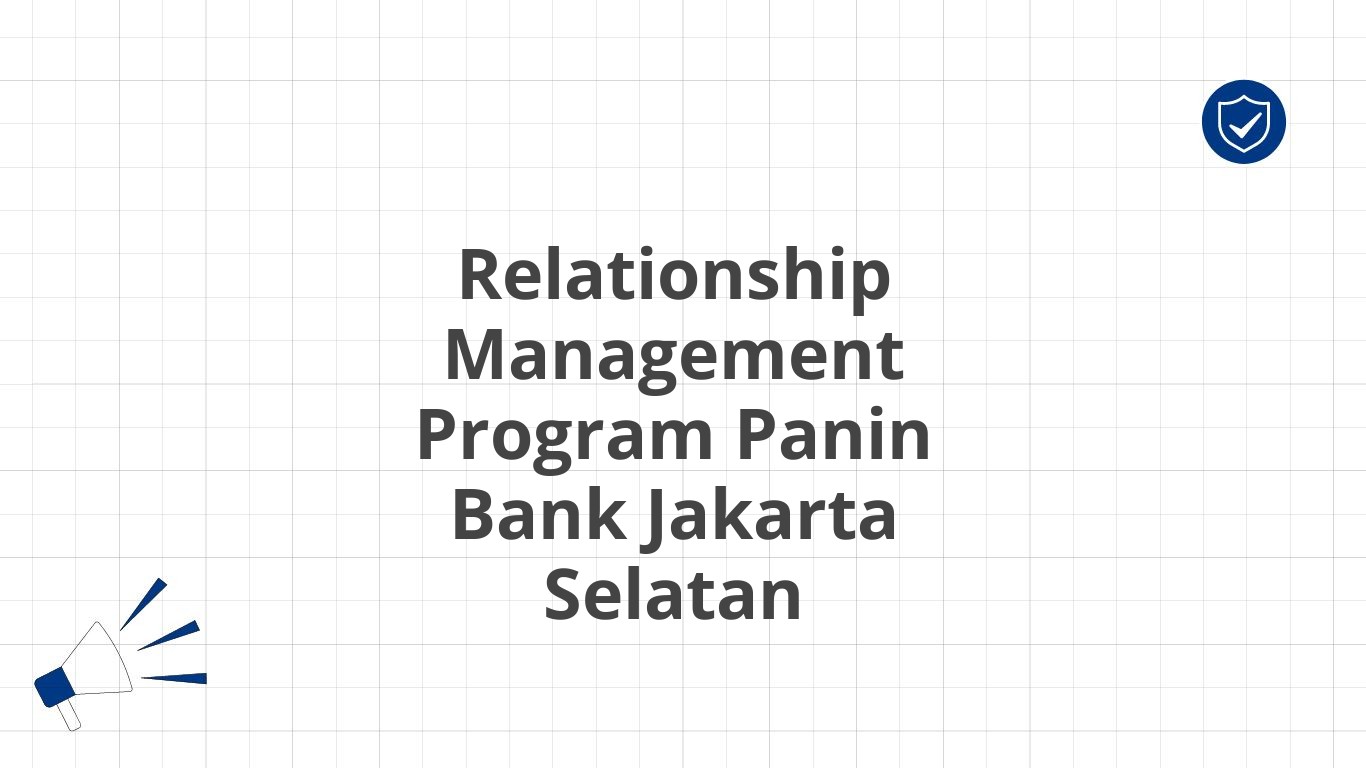 Relationship Management Program Panin Bank Jakarta Selatan