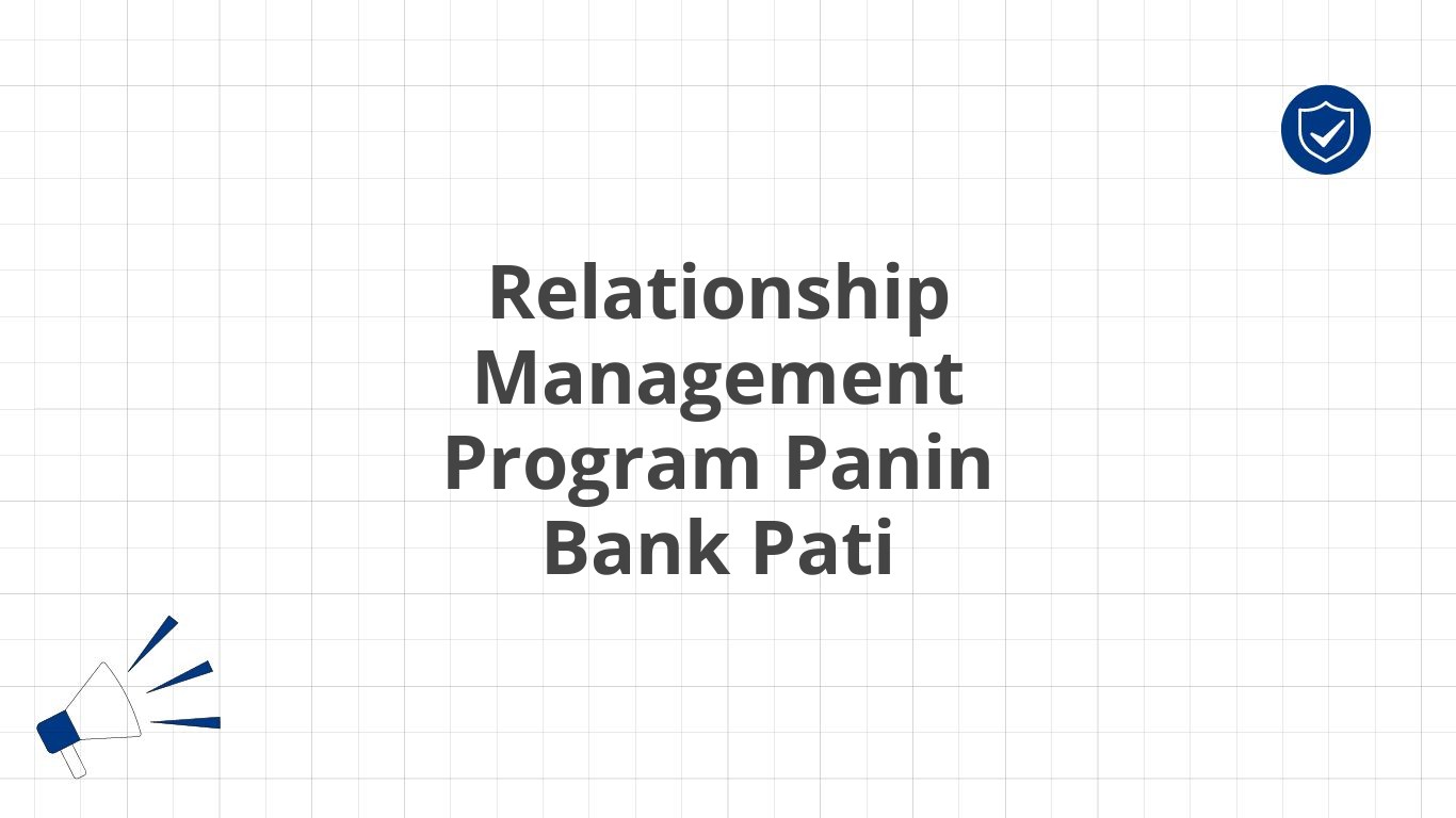 Relationship Management Program Panin Bank Pati