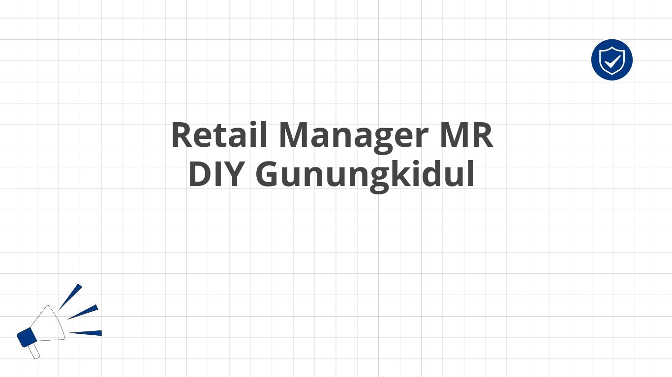 Retail Manager MR DIY Gunungkidul