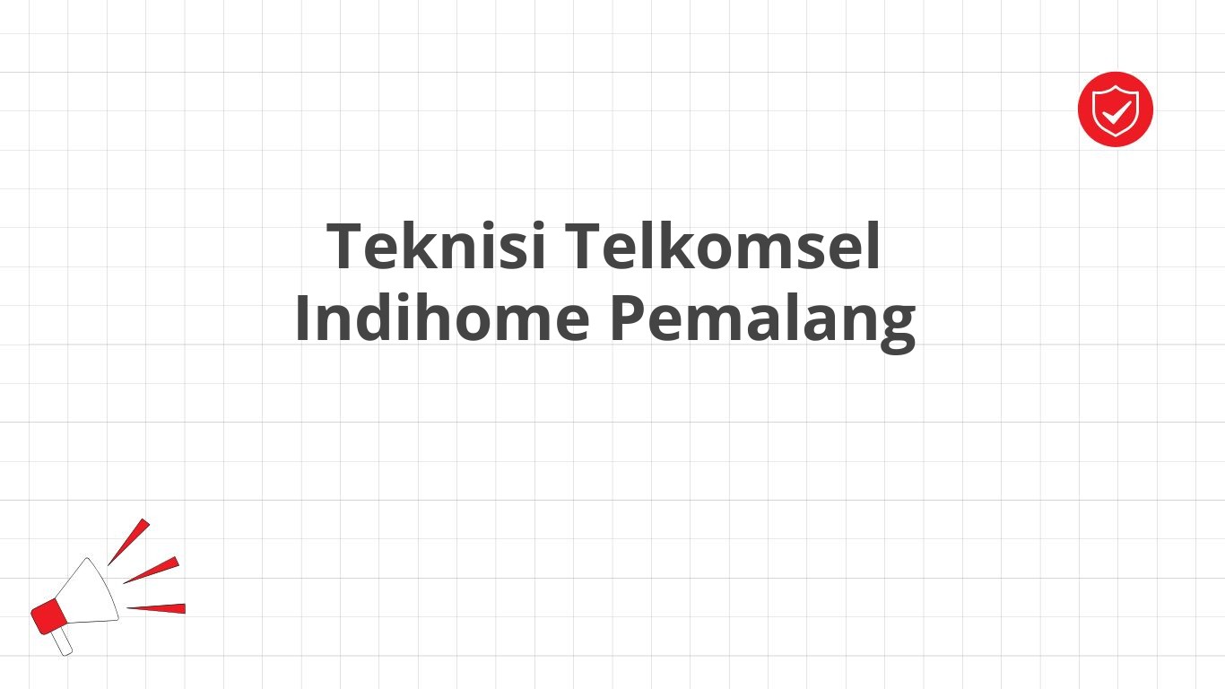 Teknisi Telkomsel Indihome Pemalang