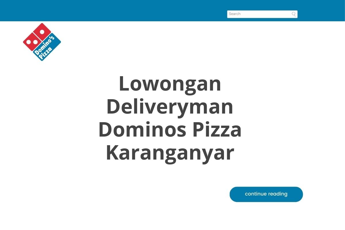 Lowongan Deliveryman Dominos Pizza Karanganyar