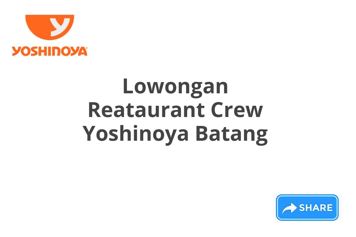 Lowongan Reataurant Crew Yoshinoya Batang