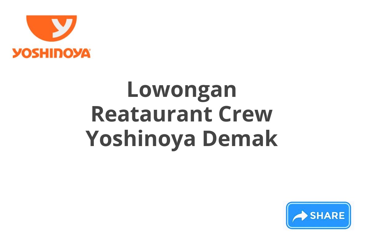 Lowongan Reataurant Crew Yoshinoya Demak