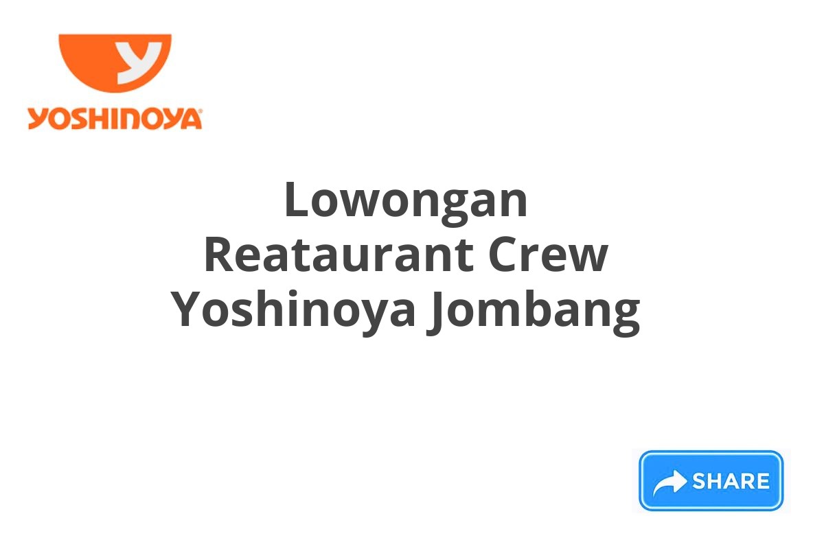 Lowongan Reataurant Crew Yoshinoya Jombang