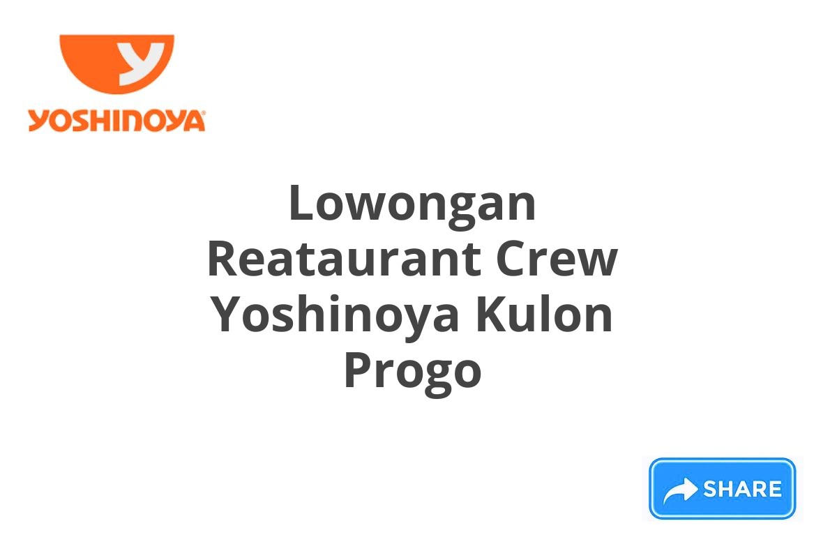 Lowongan Reataurant Crew Yoshinoya Kulon Progo