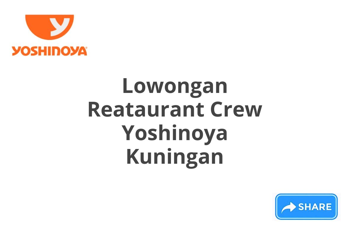 Lowongan Reataurant Crew Yoshinoya Kuningan