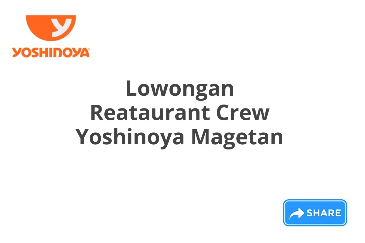 Lowongan Reataurant Crew Yoshinoya Magetan