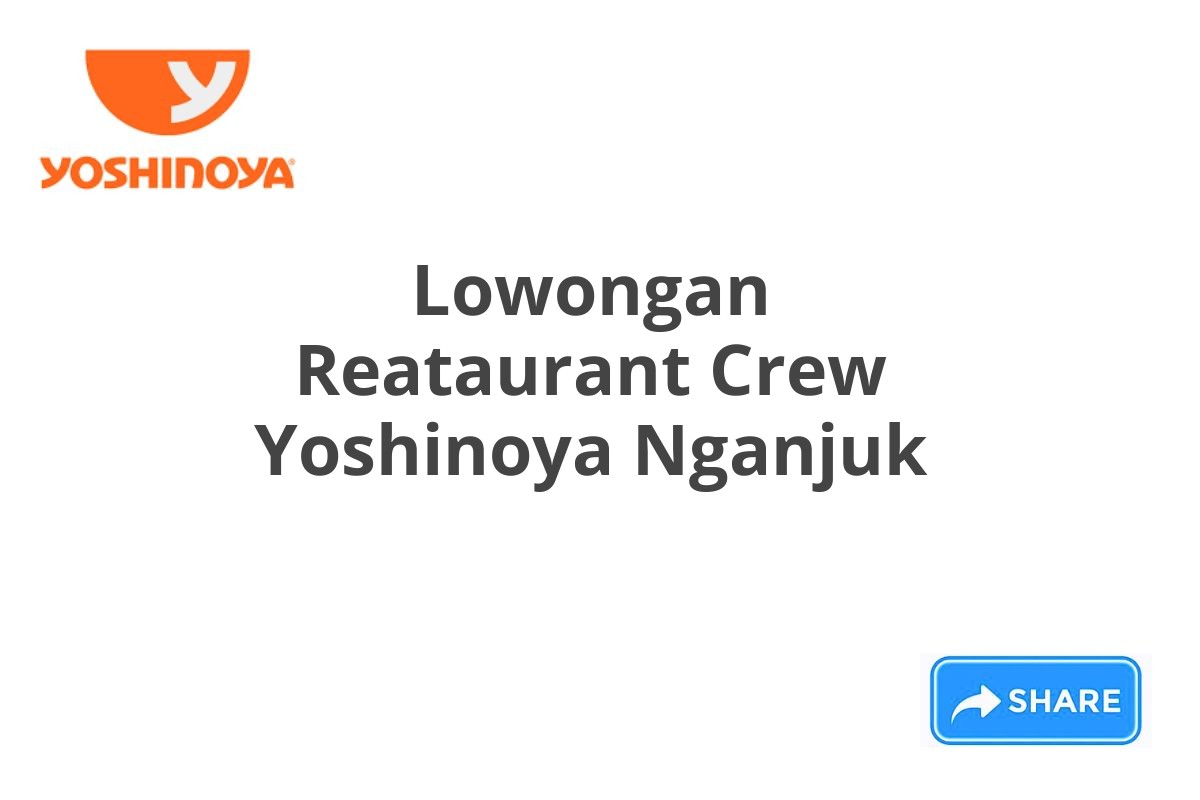 Lowongan Reataurant Crew Yoshinoya Nganjuk