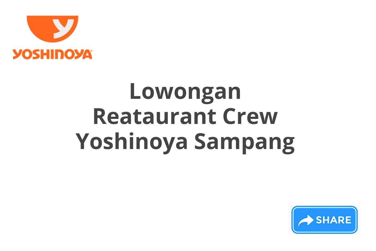Lowongan Reataurant Crew Yoshinoya Sampang