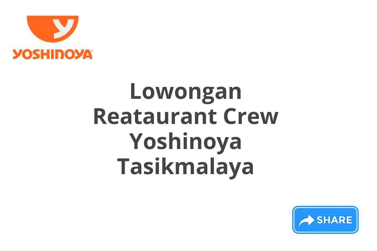 Lowongan Reataurant Crew Yoshinoya Tasikmalaya