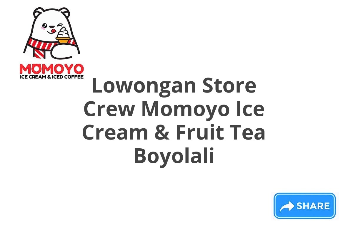 Lowongan Store Crew Momoyo Ice Cream & Fruit Tea Boyolali